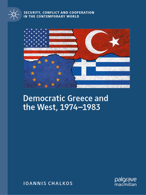 cover image of Democratic Greece and the West, 1974-1983